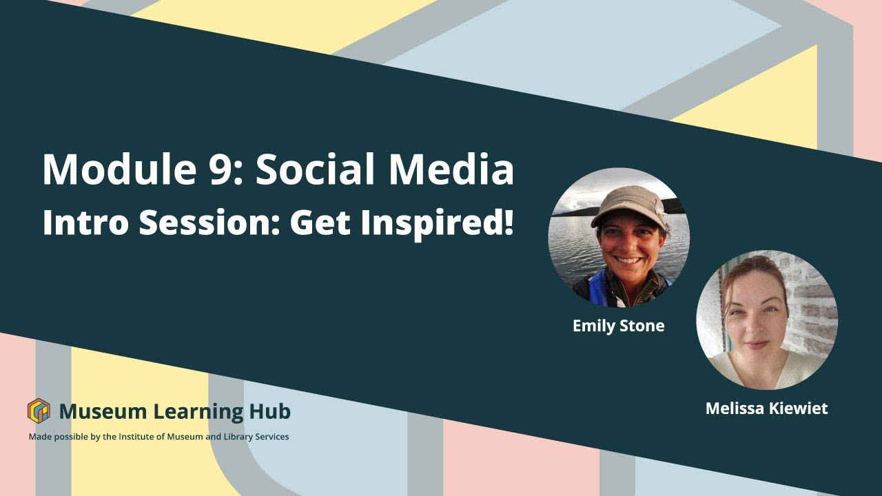 Module 9, Intro Session: Get Inspired!