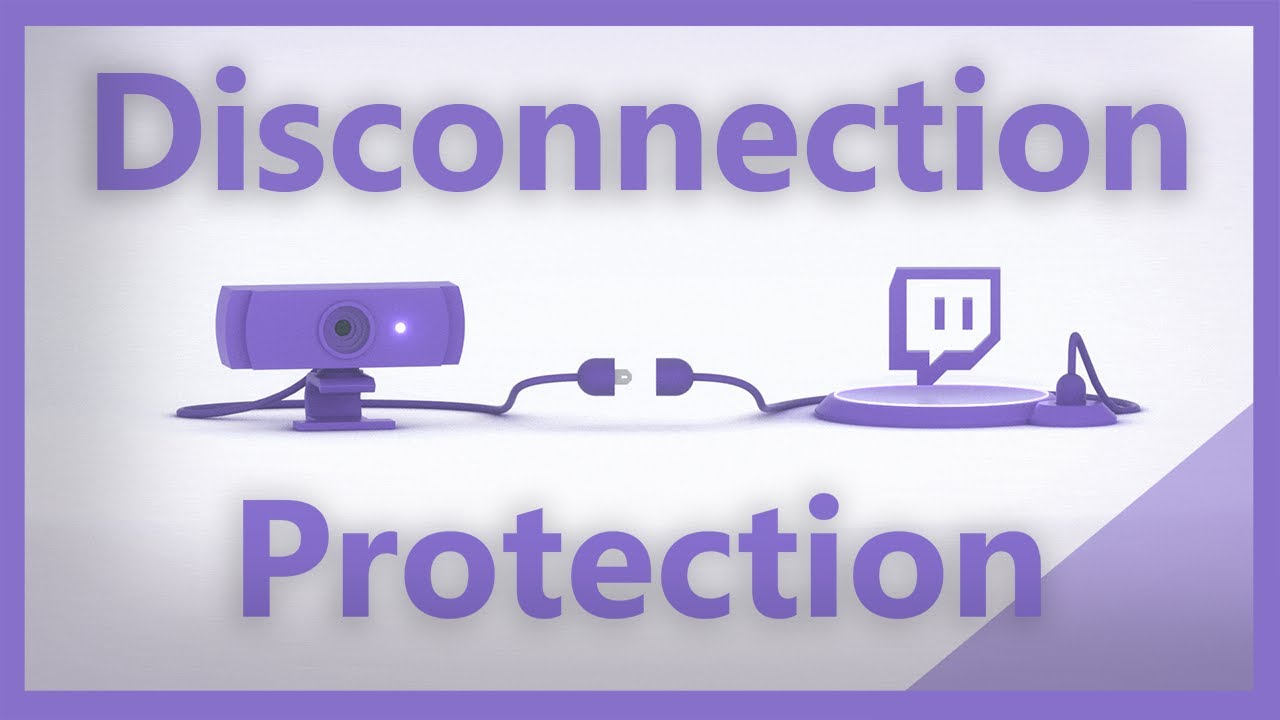 How To Use Twitch Disconnection Protection