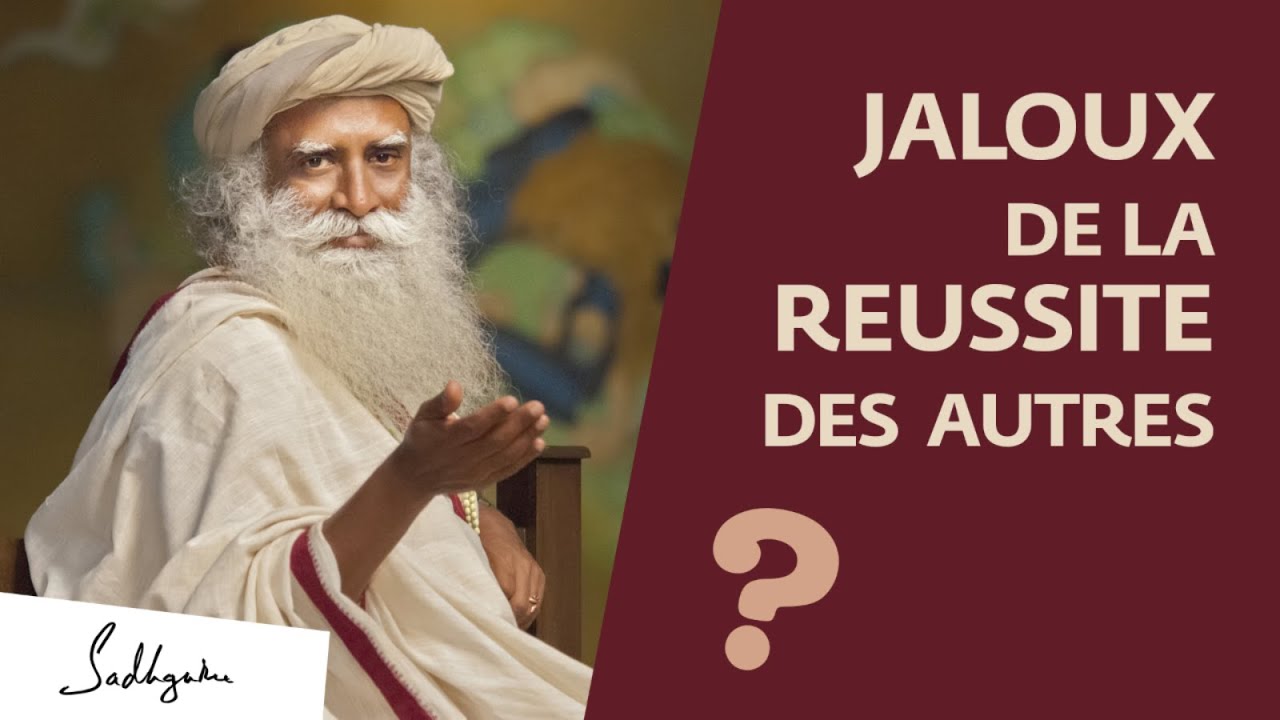 Jaloux de la réussite des autres ? | Sadhguru Français