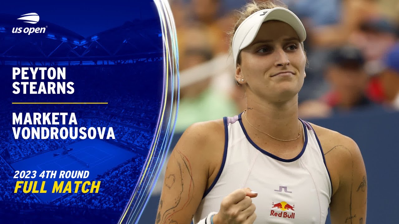 Marketa Vondrousova vs. Peyton Stearns Full Match | 2023 US Open Round 4