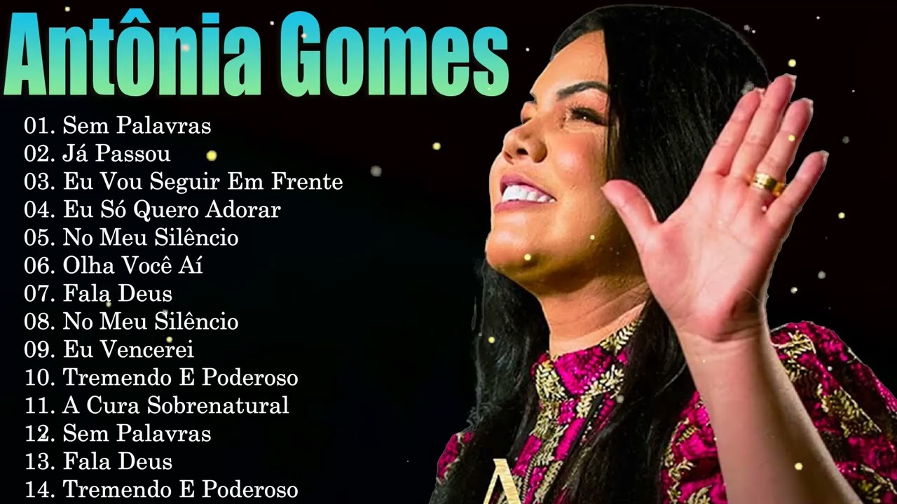 Antônia Gomes – O Melhor do Gospel Pentecostal Brasileiro Atual 2026