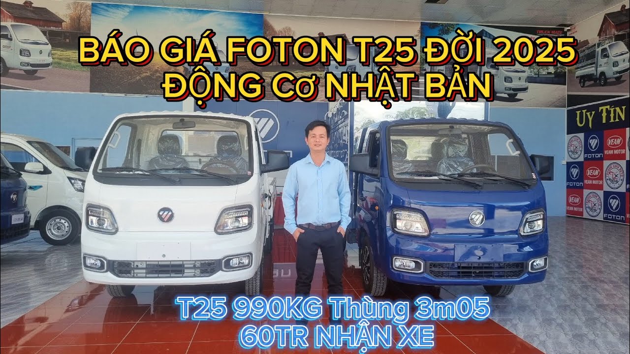 Báo Giá Xe Tải FOTON T25 990kg Động Cơ Nhật 2025 | Giá Xe Tải Trả Góp FOTON T25 990kg Đời 2025