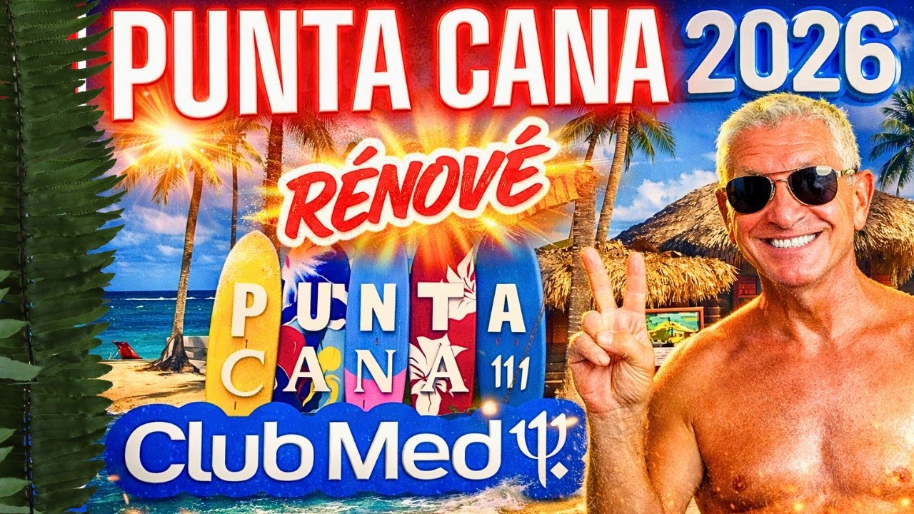 🔥 Club Med PUNTA CANA Janv. 2026 : Après la Rénovation, le Choc Visuel Total 😲