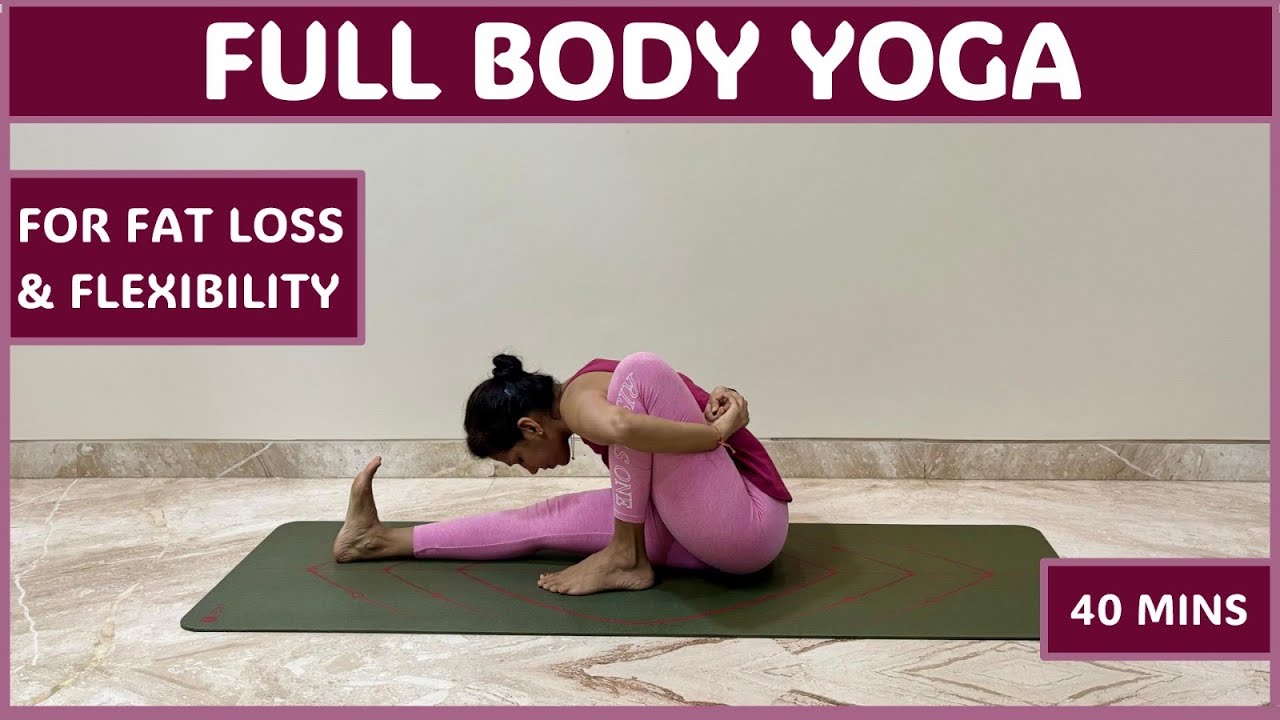 40 Min Full Body Fat Burning Yoga Workout | Yoga for Fat Loss & Flexibility