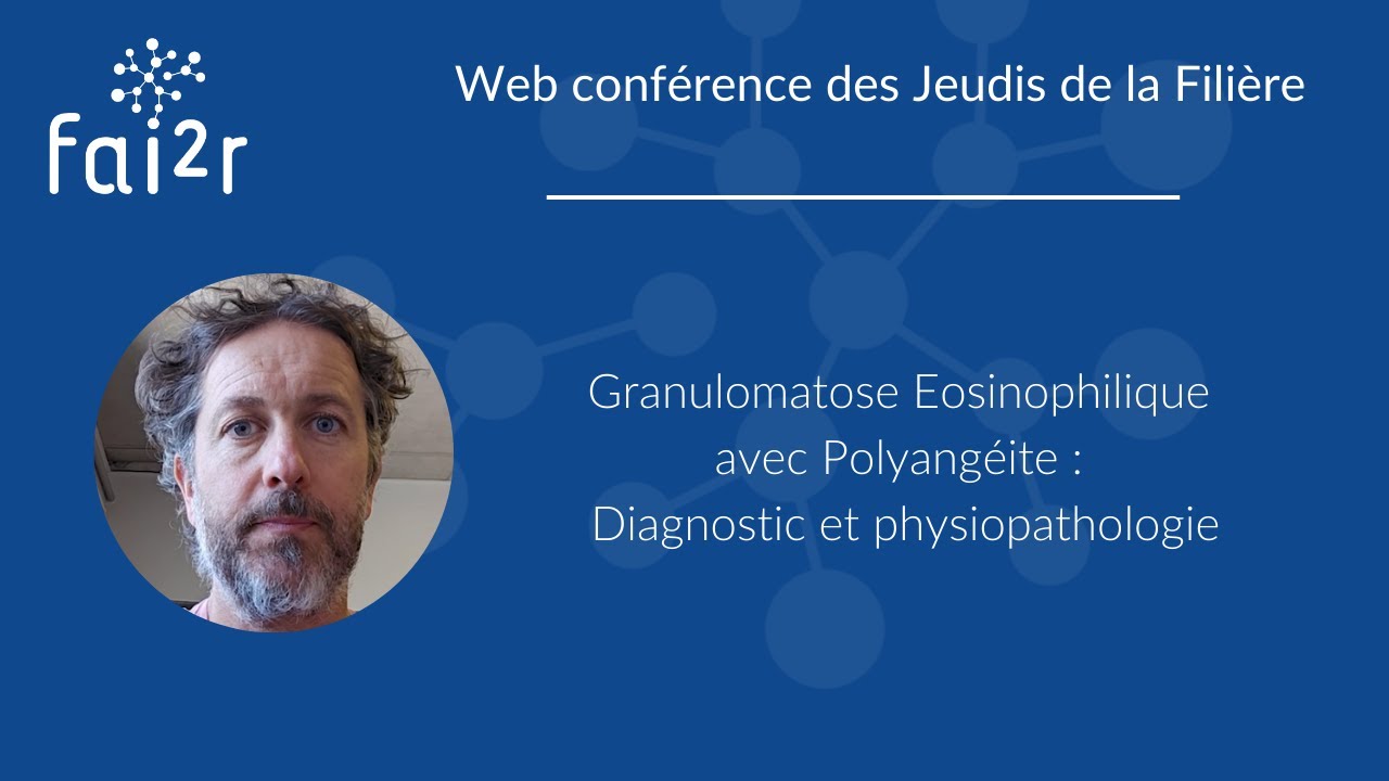 Granulomatose Eosinophilique avec Polyangéite : diagnostic et physiopathologie