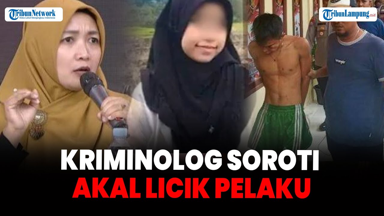 Kriminolog Soroti Akal akalan Pembunuh Gadis Penjual Gorengan, Pengakuan Pelaku Mengejutkan