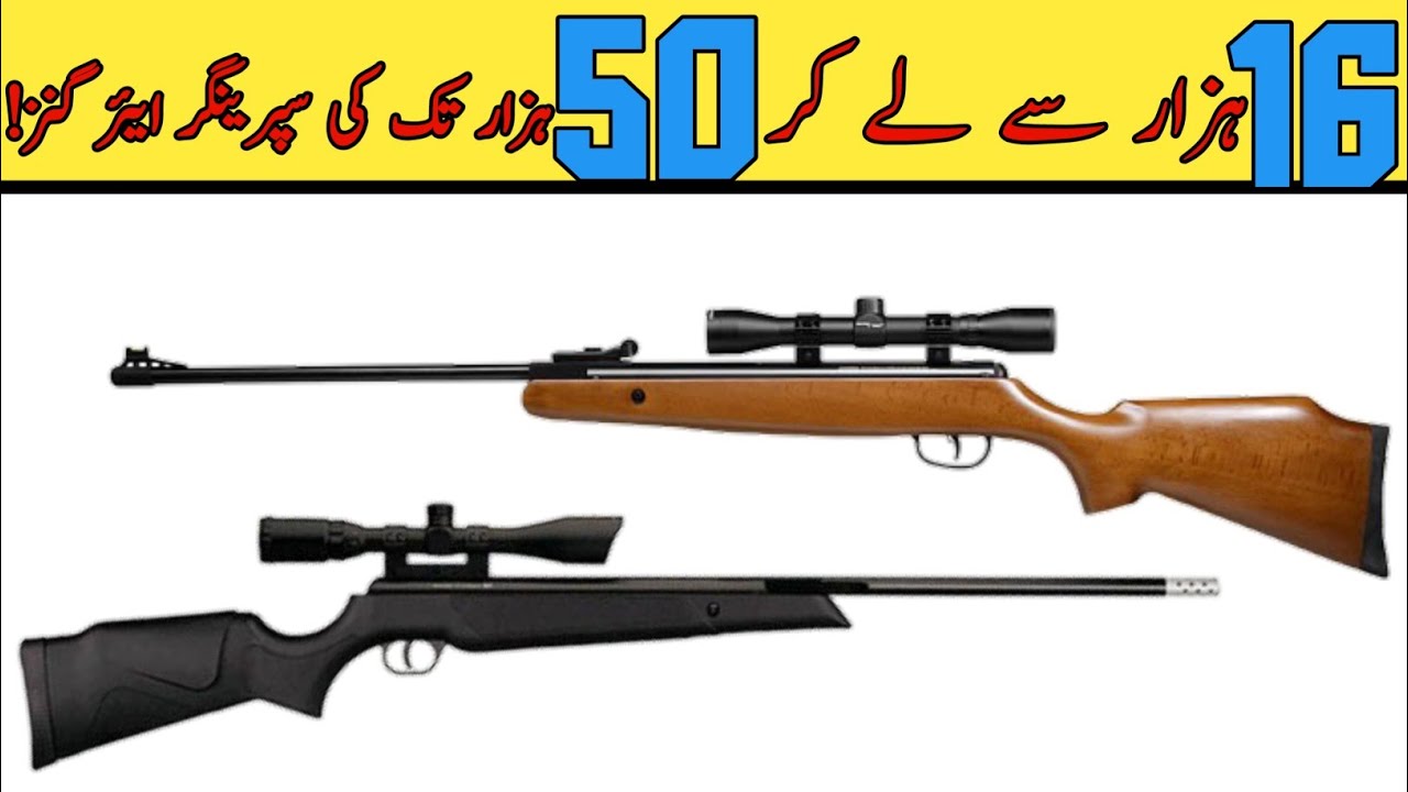 Top5 Best Airguns in Pakistan||16000 To 50,000 Airguns||AirHunter.PK