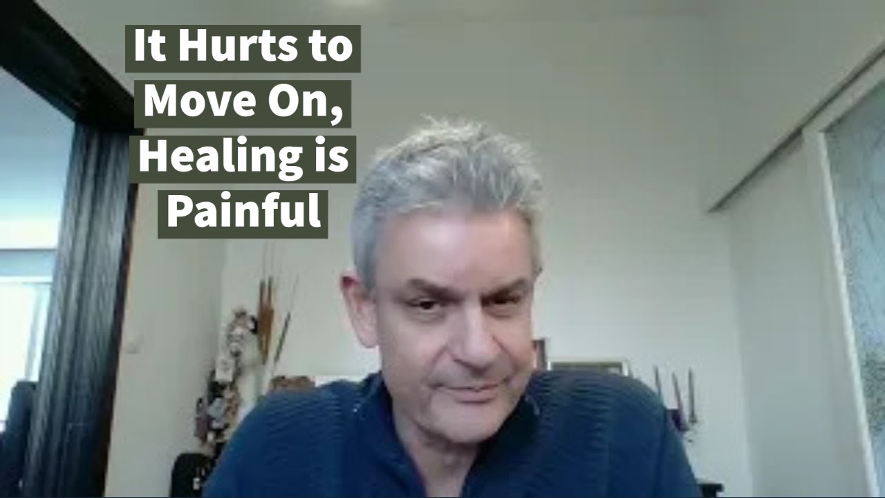 It Hurts to Move On, Healing is Painful