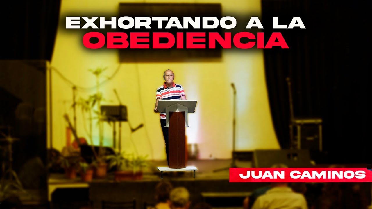 JUAN RAMÓN - EXHORTANDO A LA OBEDIENCIA