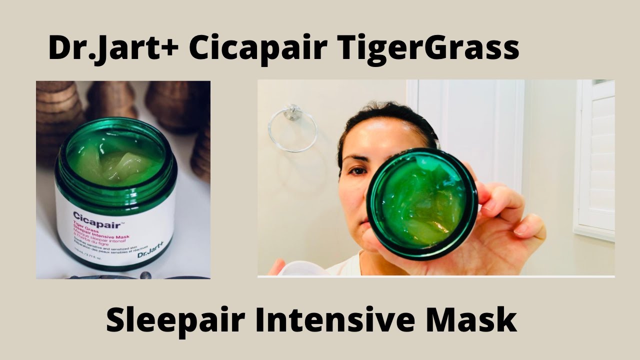 Why I Use Dr.Jart + Cicapair Tiger Grass Sleepair Intensive Mask ?