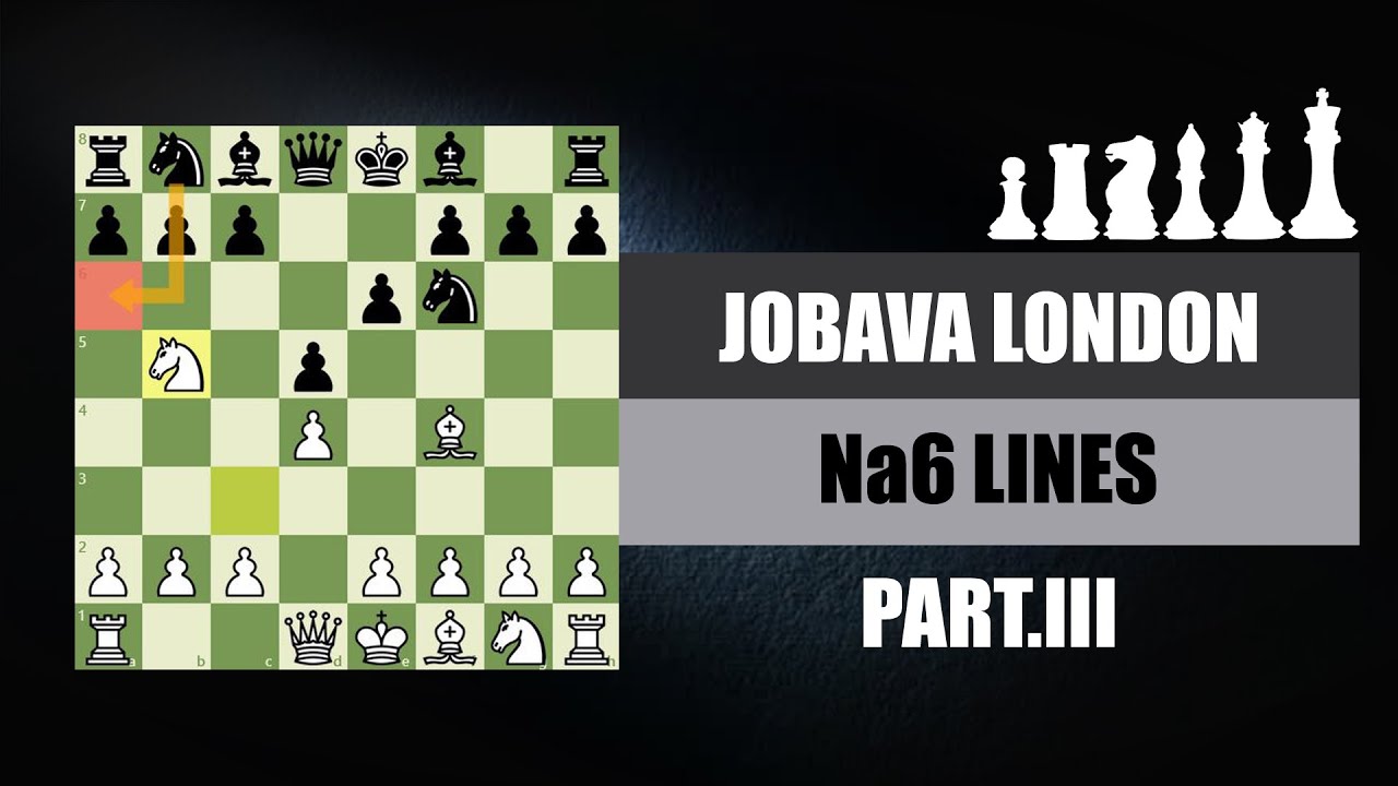Jobava London System | Part 3: Na6 Lines