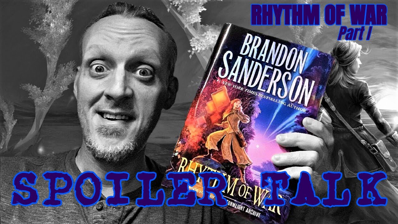 The Stormlight Archive: Rhythm of War (Part I) by Brandon Sanderson Spoiler Talk