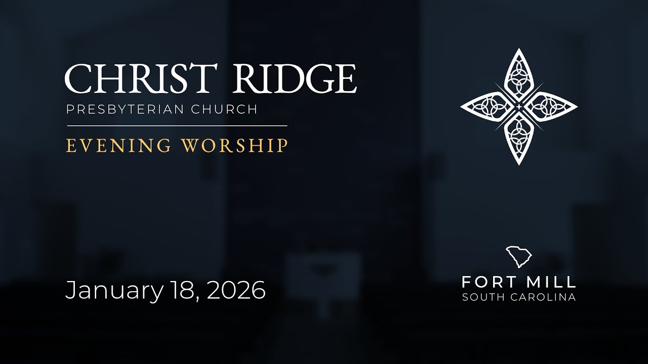 January 18, 2026 | Evening Worship