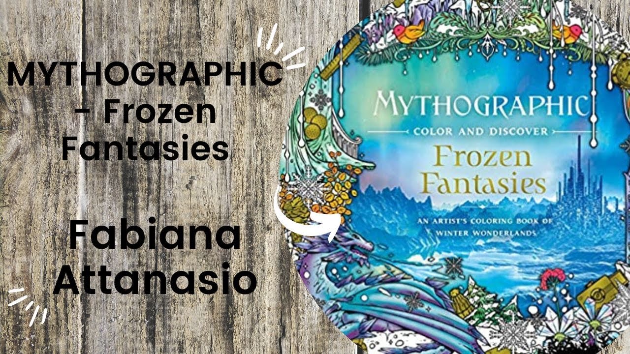 MYTHOGRAPHIC Frozen Fantasies - Fabiana Attanasio // Adult Colouring Book Flip Through