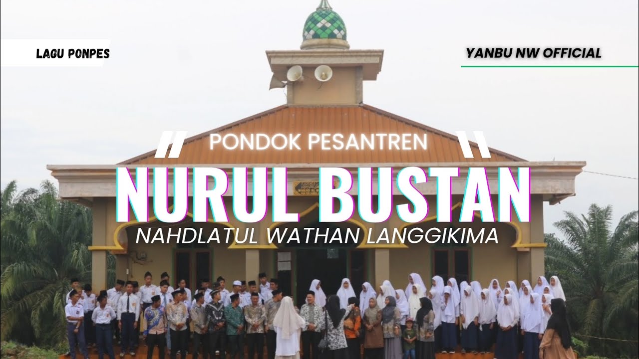 PONDOK PESANTREN NURUL BUSTAN NW LANGGIKIMA KONAWE UTARA SULTRA. #nahdlatulwathan #langgikima