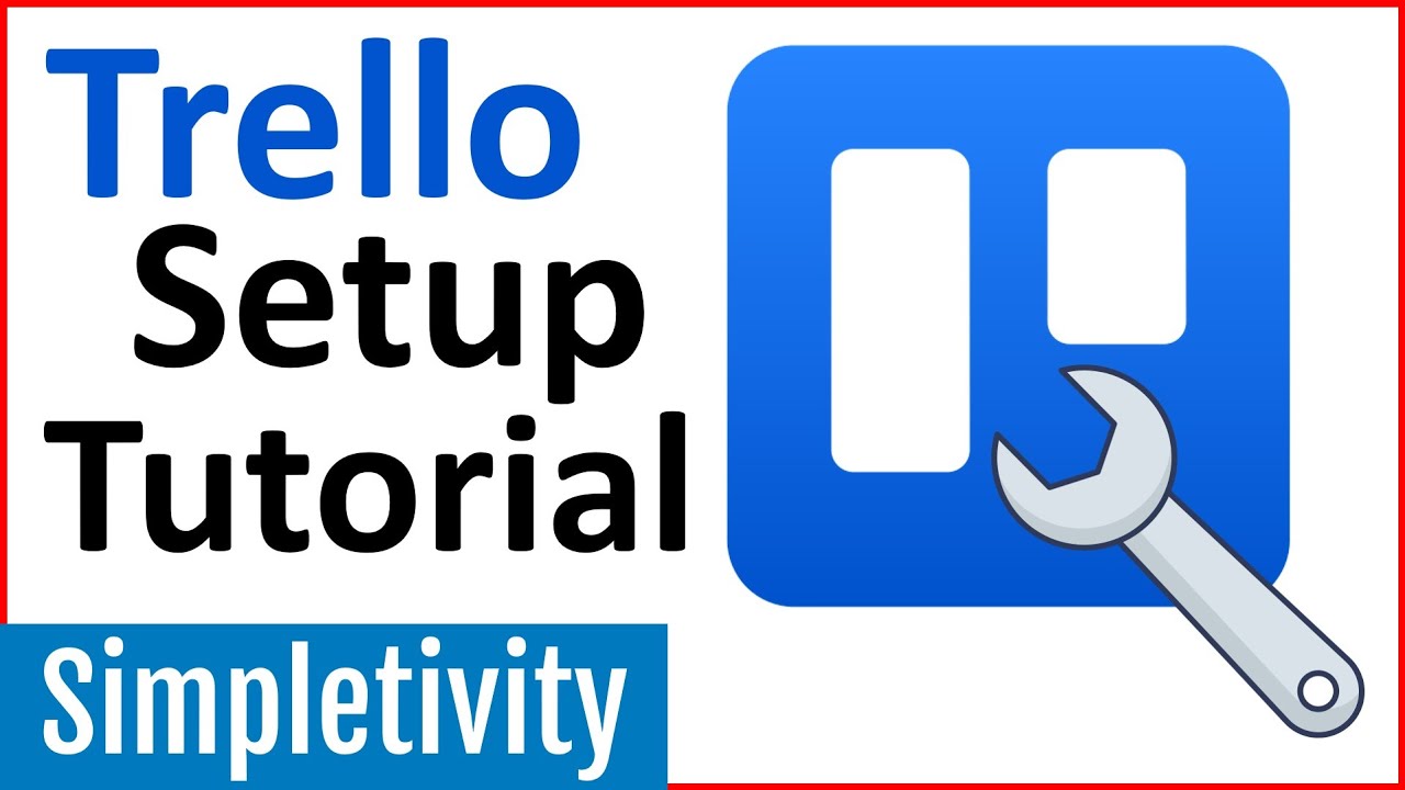 Ultimate Trello Setup (You'll want to copy this board!)