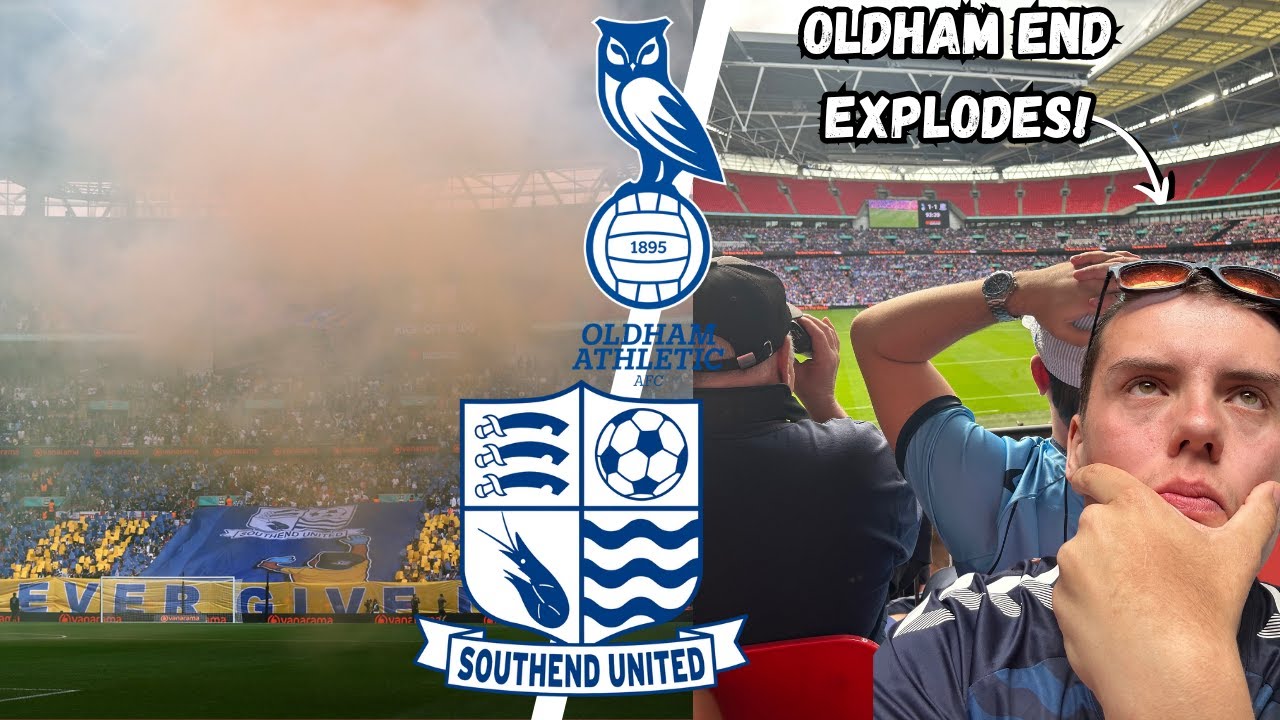 OLDHAM VS SOUTHEND|3-2| HEARTBREAK ON THE FINAL DAY FOR THE SHRIMPERS AT WEMBLEY!!
