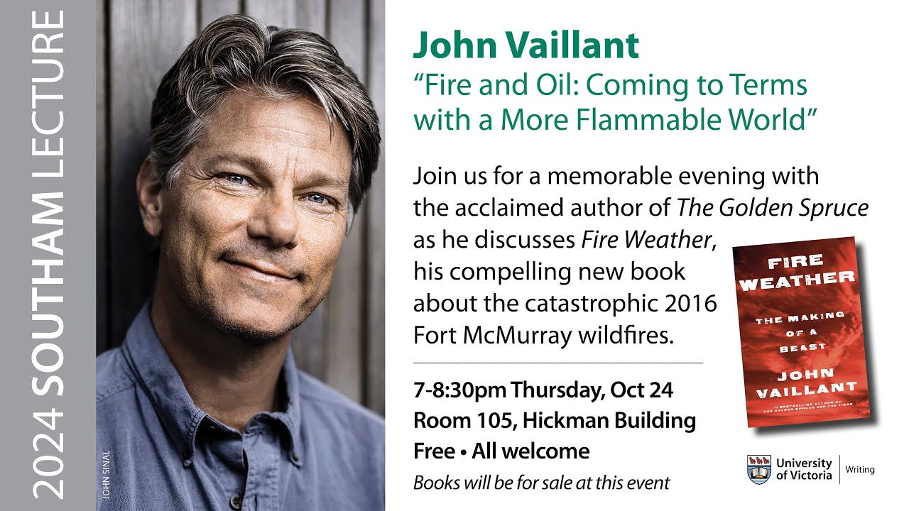 2024 Southam Lecture: “Fire & Oil: Coming to Terms with a More Flammable World” with John Vaillant
