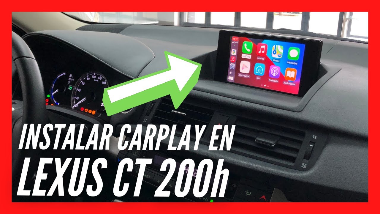 INSTALAR Carplay & Android auto en el LEXUS CT200h!💡