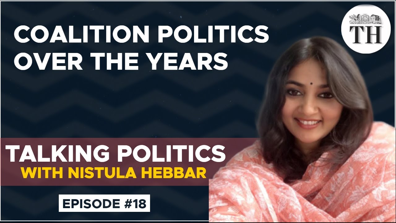 Coalition politics over the years | Talking Politics with Nistula Hebbar