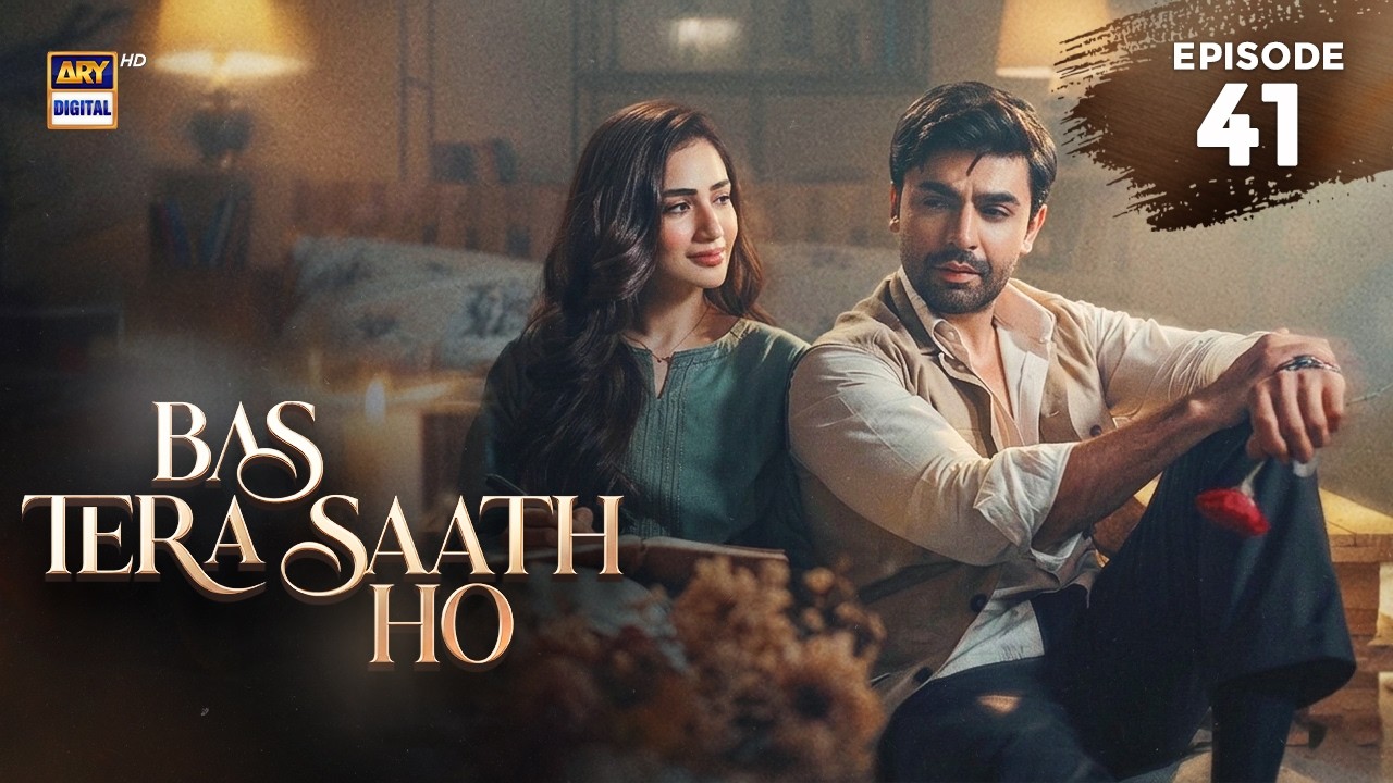 Bas Tera Saath Ho Episode 41 | 21 Sep 2026 | Farhan Saeed | Sana Javed | ARY Digital