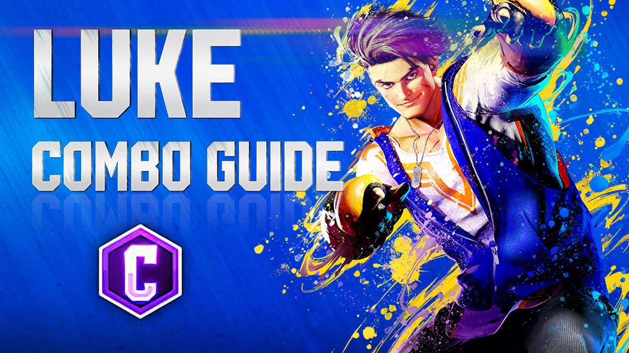 LUKE Combo Guide (Classic Controls) &ndash; Street Fighter 6