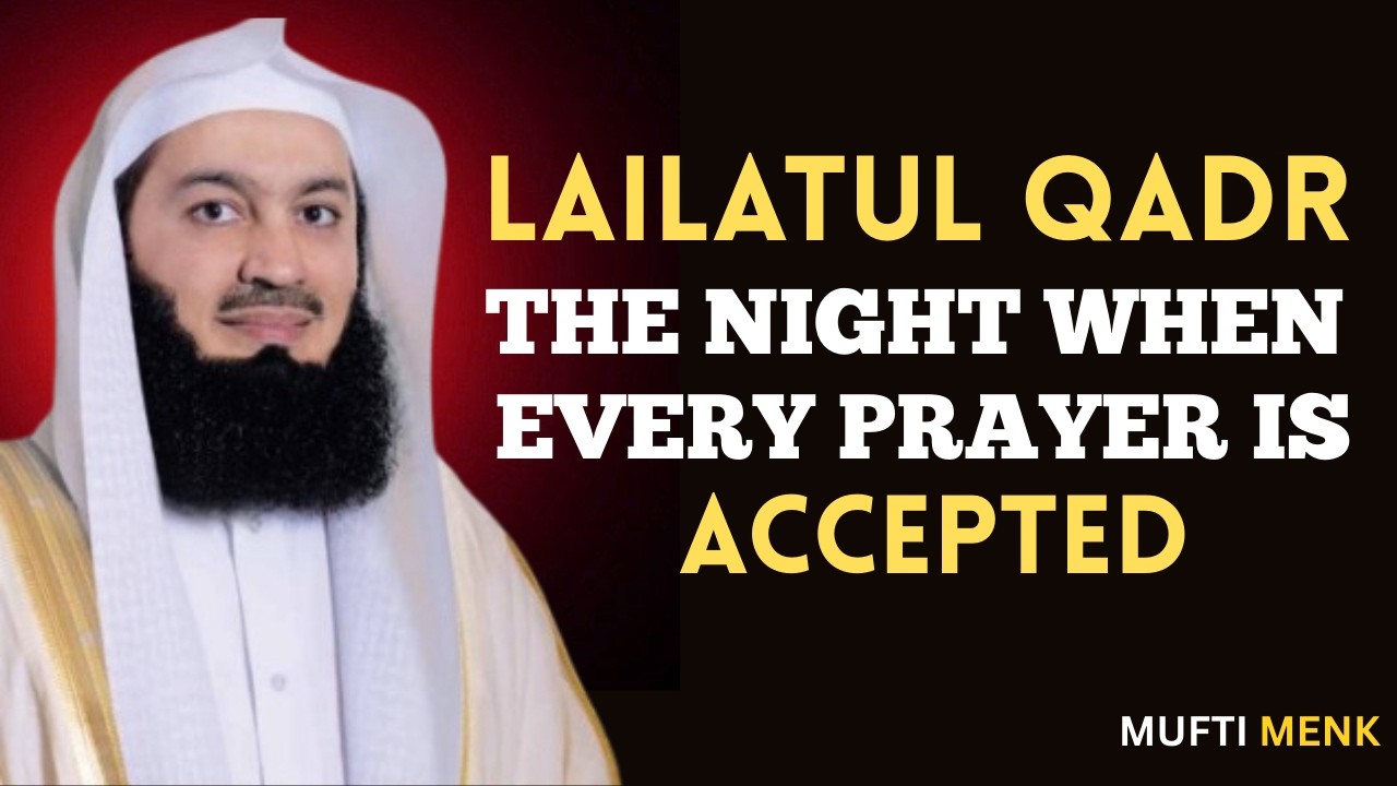 LAYLATUL QADR 🌙 The Night When Every Prayer Is Accepted 🤲 | Mufti Menk#LaylatulQadr #MuftiMenk #duet