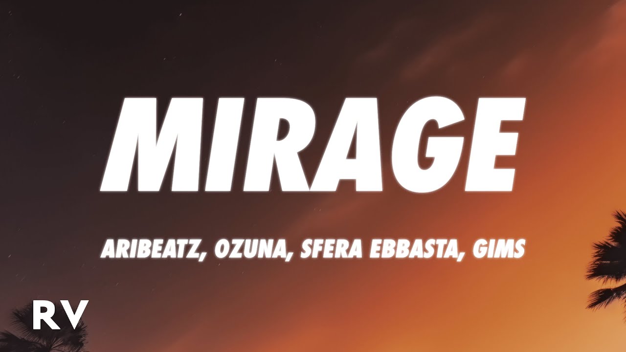 AriBeatz, Ozuna, Sfera Ebbasta, GIMS - MIRAGE (Letra/Lyrics)