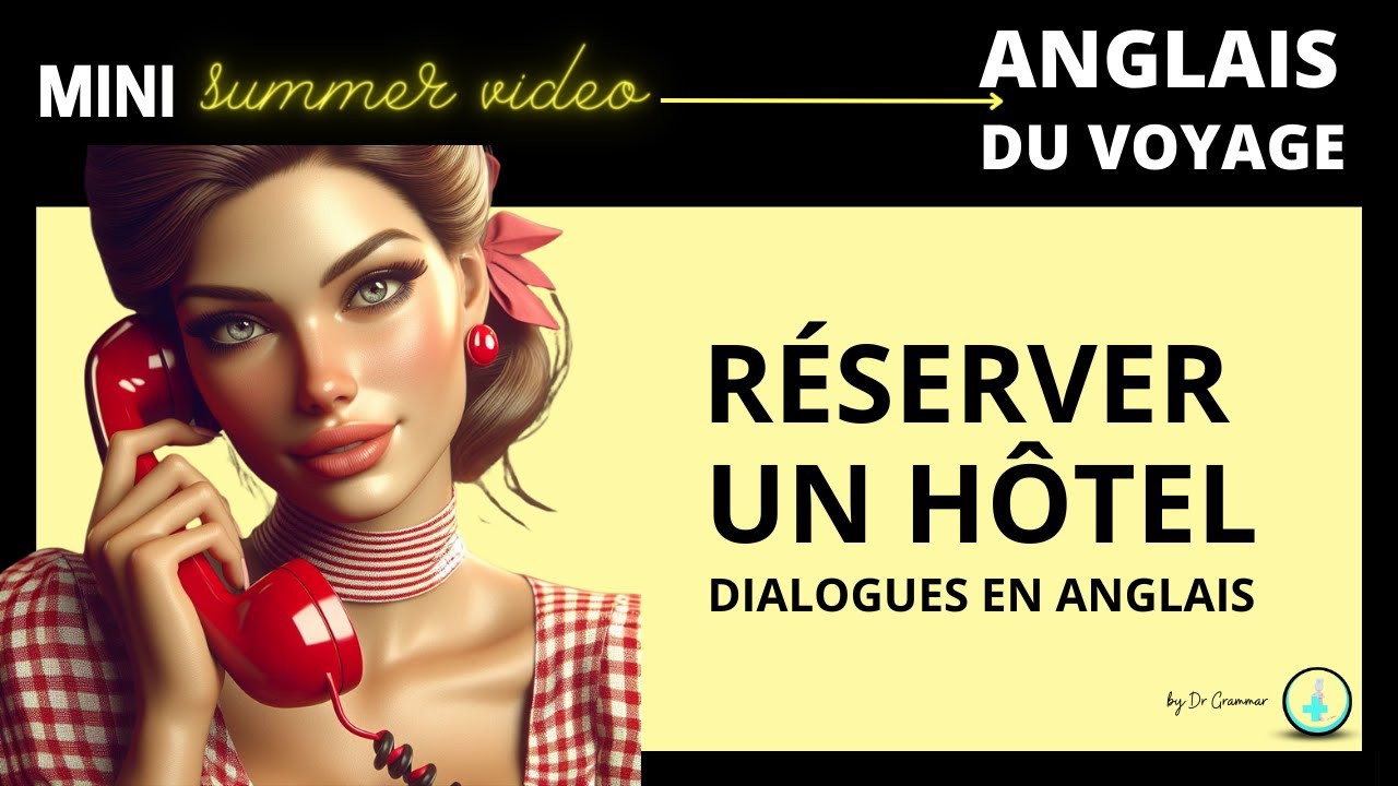 R&eacute;server un hotel en anglais : les phrases types &agrave; savoir #voyage #anglais #hotellerie