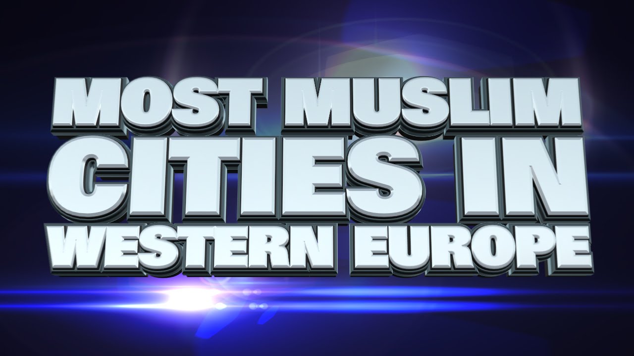 10 most Muslim cities in Western Europe 2015