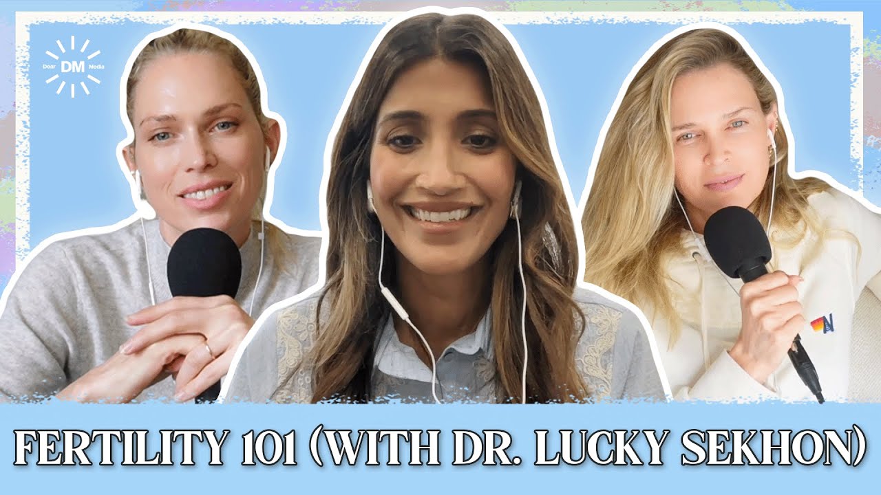 Fertility 101 (with Dr. Lucky Sekhon)