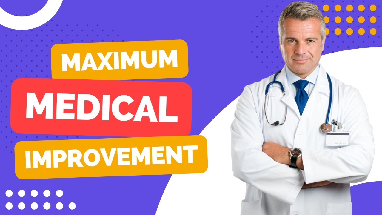 What is Maximum Medical Improvement? DAMAGES - TREATMENT AFTER AN ACCIDENT