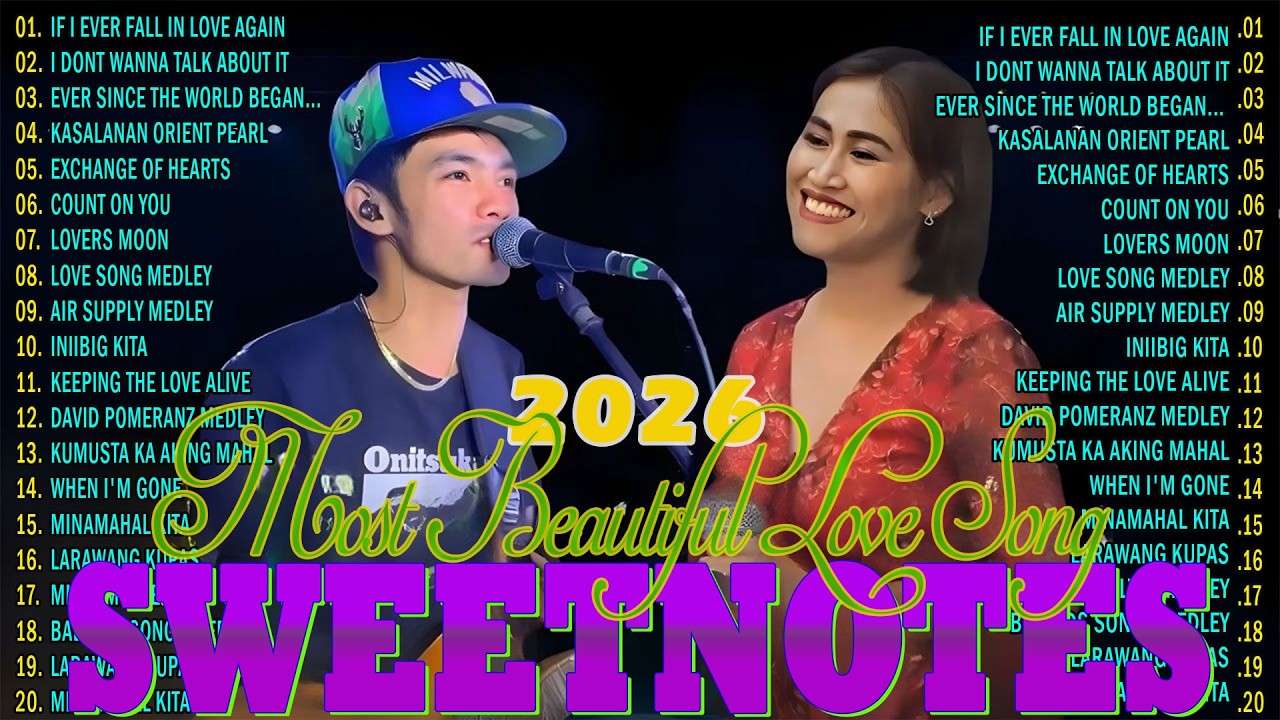 SWEETNOTES Music 2026 💦 SWEETNOTES Nonstop Playlist 2026 💦Romantic OPM Top Hits 2026 With Lyrics