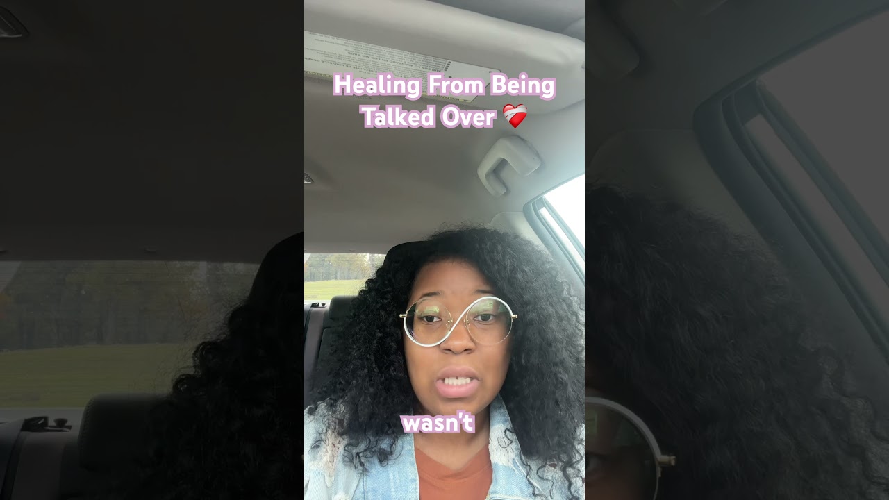 Healing from being talked over ❤️‍🩹 