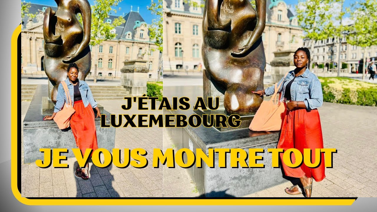Je vous fais découvrir le Luxembourg