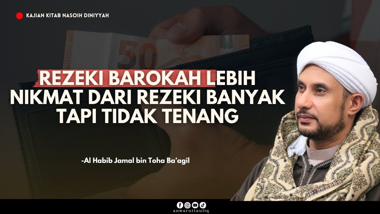 TENANGNYA HATI KARENA REZEKI YANG BAROKAH, BUKAN BANYAKNYA | HABIB JAMAL BIN TOHA BA'AGIL