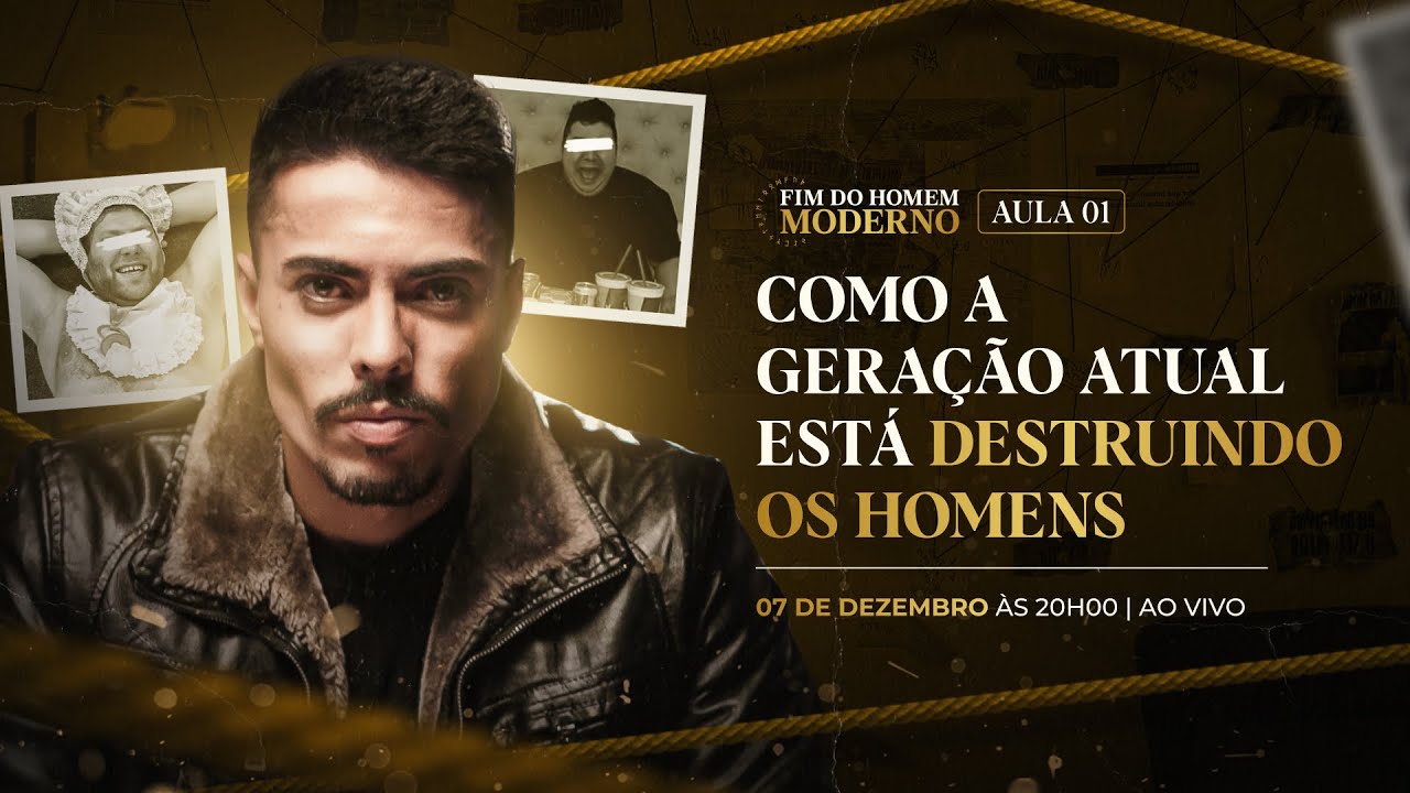 Aula 1: Como a Gera&ccedil;&atilde;o Atual Est&aacute; Destruindo os Homens | Fim do Homem Moderno