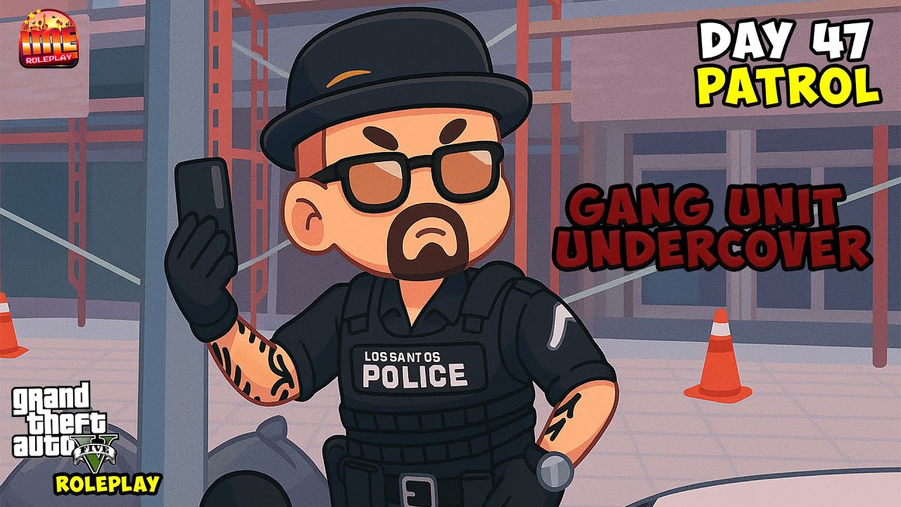 [DAY 47] GANG UNIT UNDERCOVER - DETECTIVE ANZOU HART #imepolice #imeroleplay  #imerp