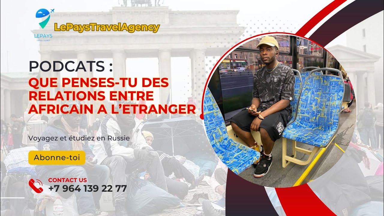 Podcats avec ERIC LATIMORE : Les relations amoureuses entre africains à l'étrangers : Cas en RUSSIE