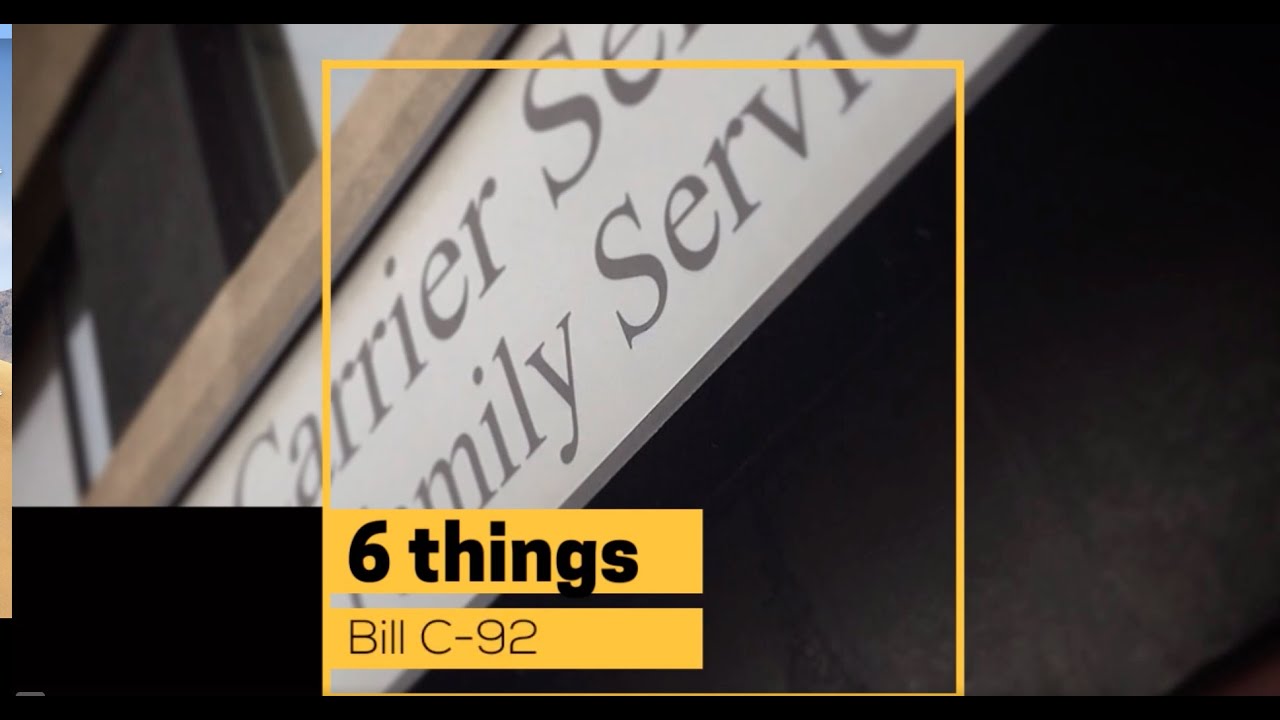 SIX things you should know about bill C-92