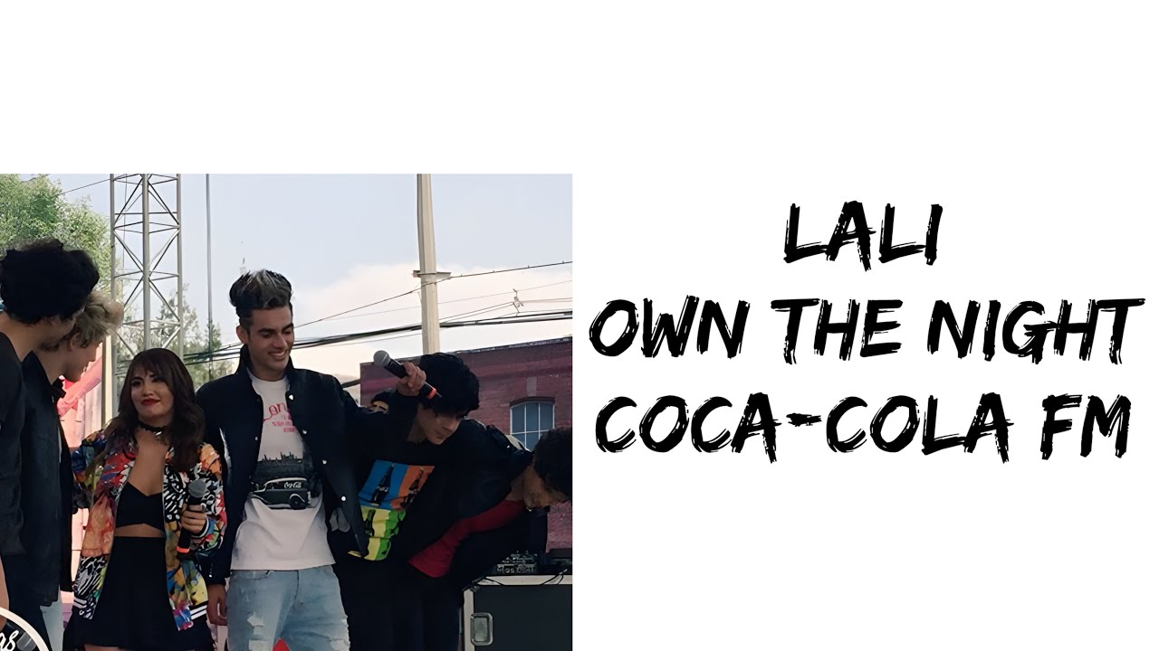 Lali - Own the Night (Coca-Cola FM) (feat. CD9) (letra)