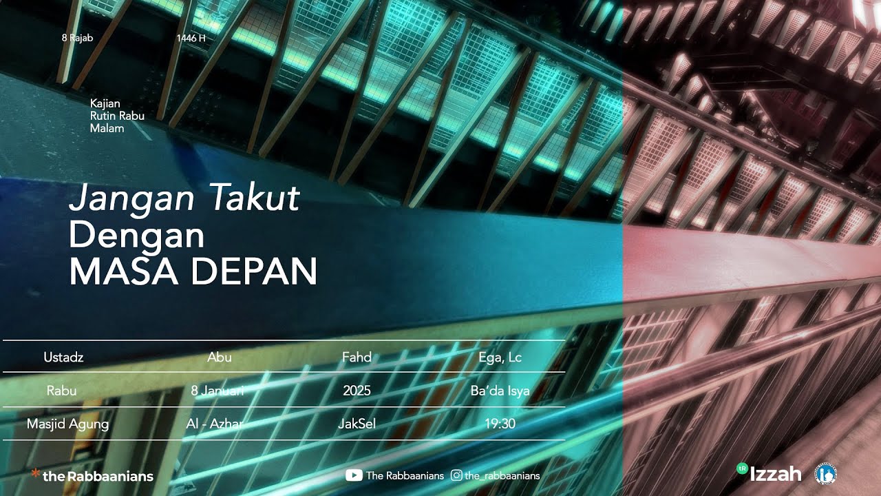 Jangan takut dengan masa depan  |  Ustadz Abu Fahd Ega, Lc