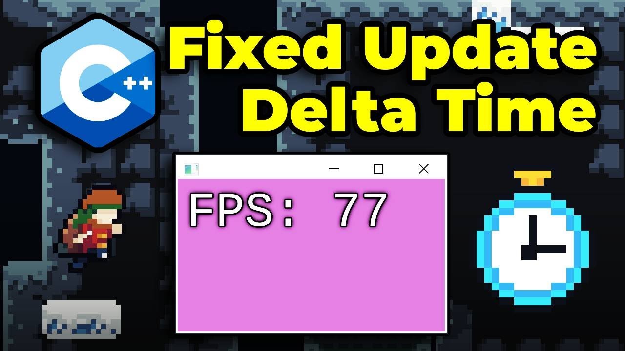 13. C++ Fixed Delta Time  Update Loop   Celeste Clone