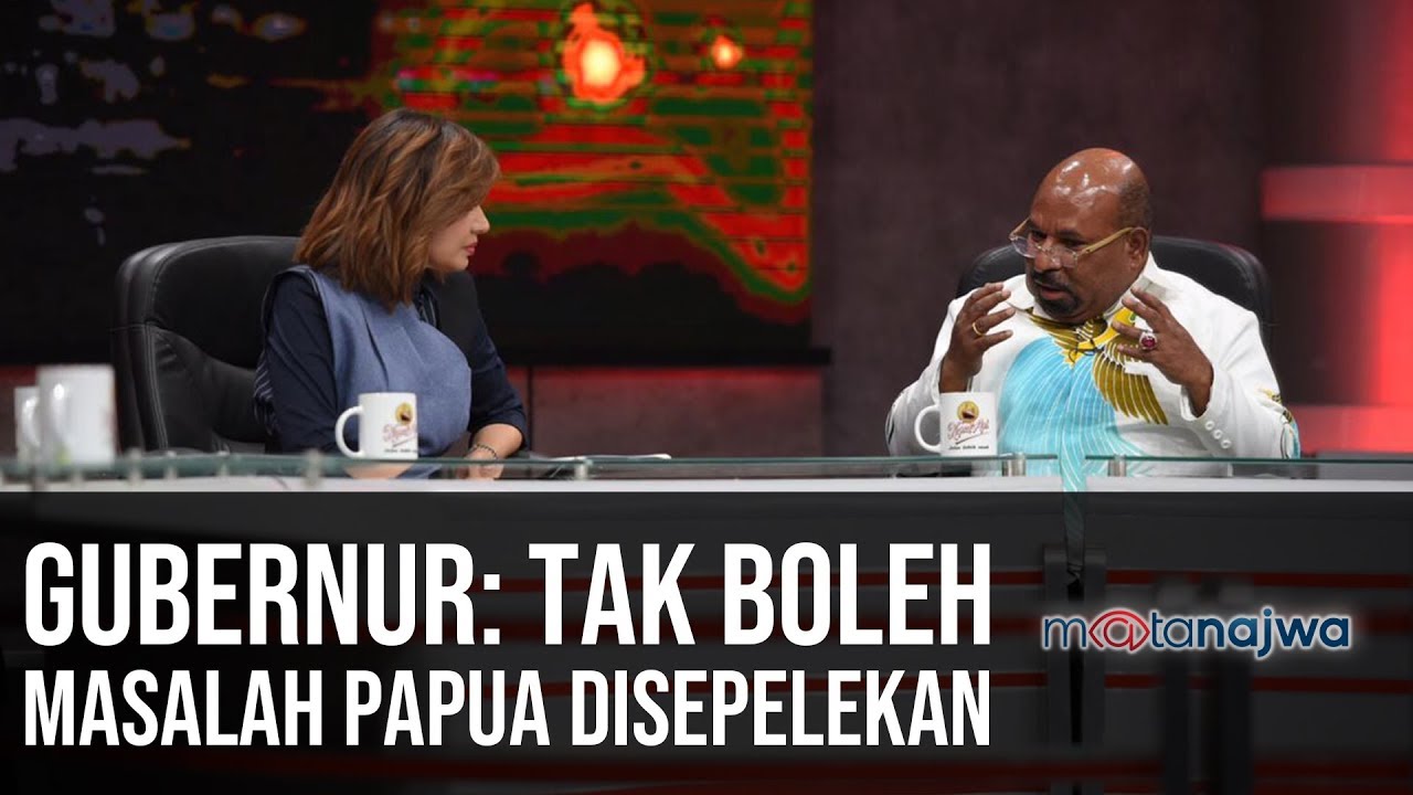 Nyala Papua - Gubernur: Tak Boleh Masalah Papua Disepelekan (Part 1) | Mata Najwa