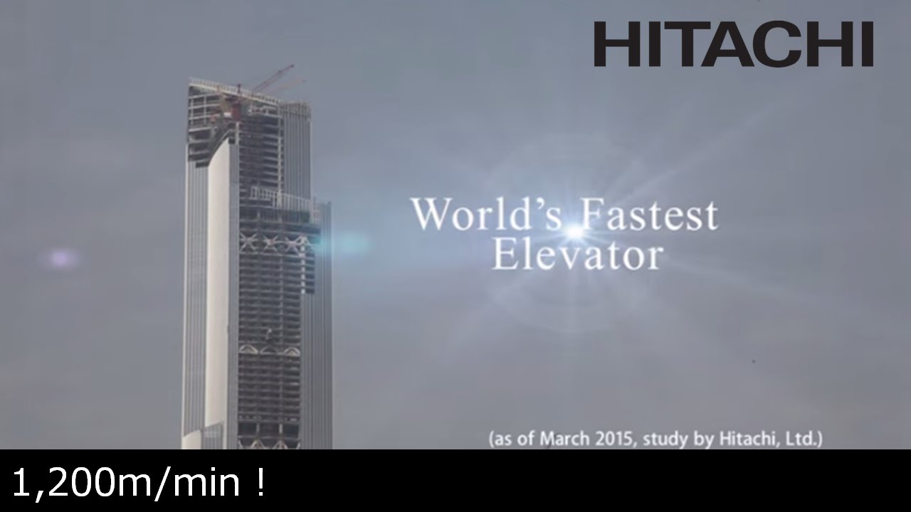 The Challenge of World's Fastest Elevator - Hitachi
