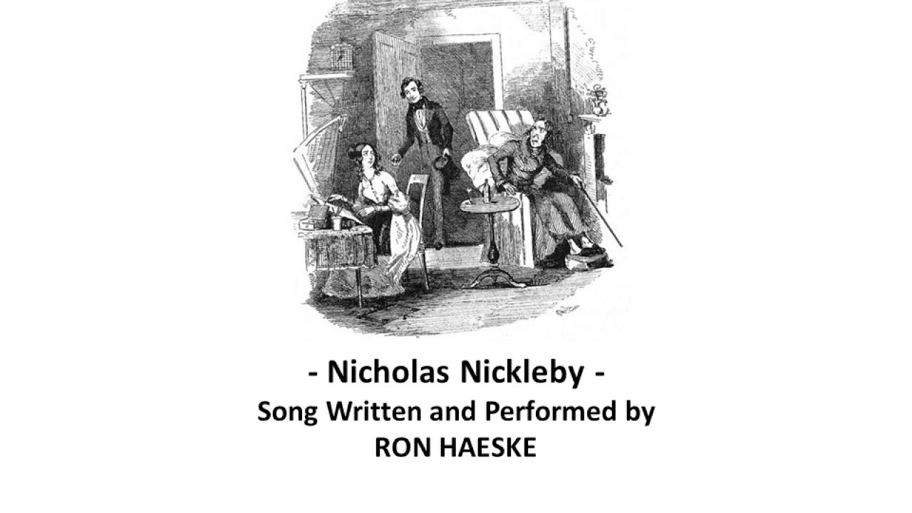 Nicholas Nickleby by Ron Haeske - Book Title Song from Charles Dickens