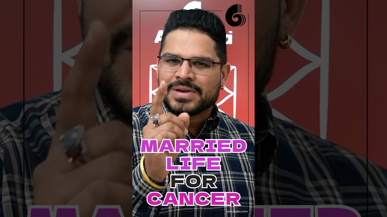 Married Life for Cancer Ascendent: Role of Saturn and Venus