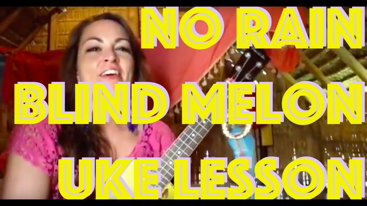 Learn No Rain Blind Melon Ukulele Tutorial