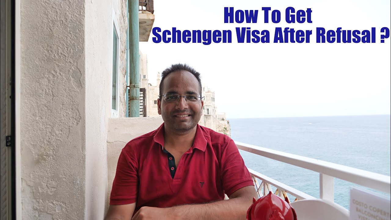 How To Get Schengen Visa After Refusal ?