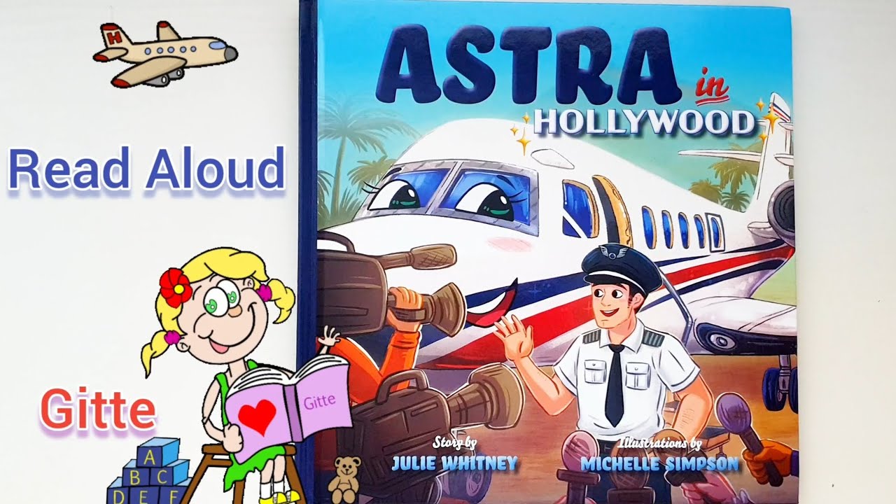 Astra in Hollywood by Julie Whitney | Read Aloud Story time book by Gitte